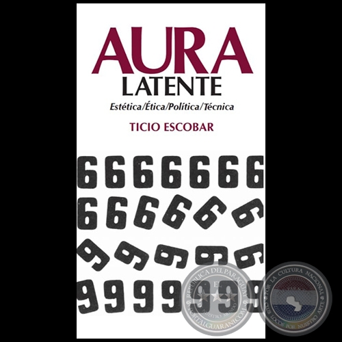 AURA LATENTE - Autor:Ticio Escobar - Ao:2020